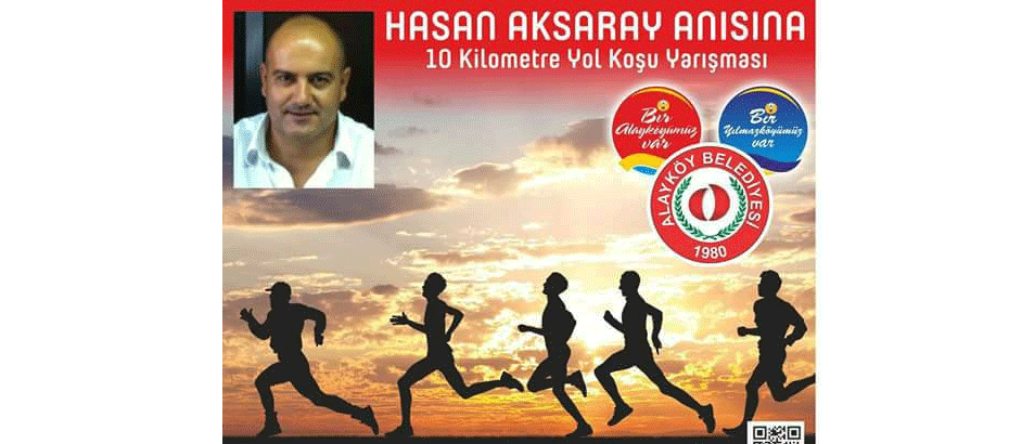 Hasan Aksaray anısına 10 Kilometre Yol Koşusu Yarışması düzenleniyor