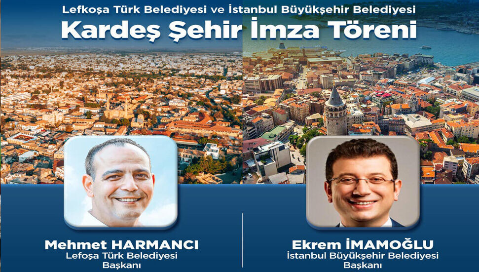 İstanbul ile Lefkoşa “Kardeş Şehir” oluyor