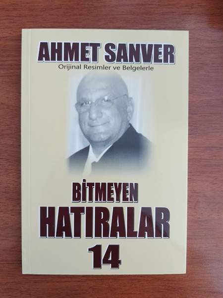 Ahmet Sanver’in “Bitmeyen Hatıralar” başlıklı 14. kitabı çıktı