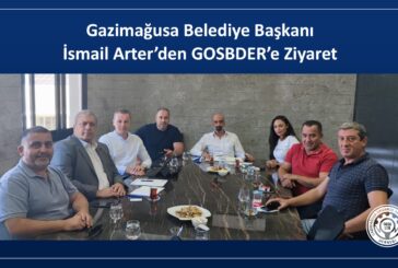 Gazimağusa Belediye Başkanı İsmail Arter’den GosbDer'e ziyaret