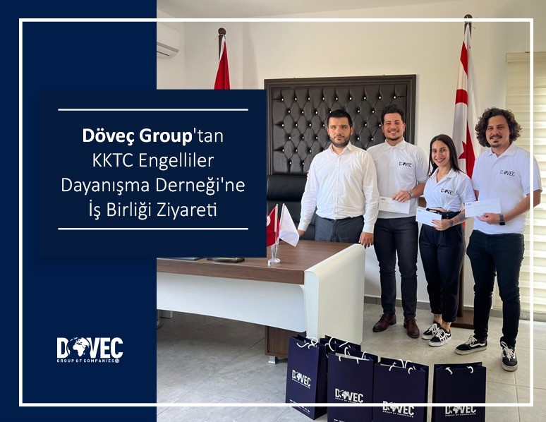 Döveç Group’tan KKTC Engelliler Dayanışma Derneği’ne iş birliği ziyareti