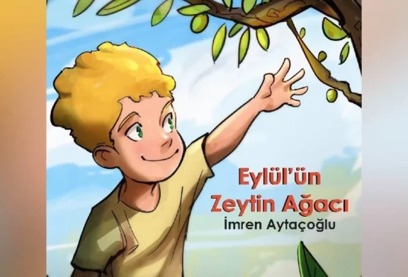 İmren Aytaçoğlu'nun ilk çocuk kitabı “Eylül’ün Zeytin Ağacı” yayımlandı